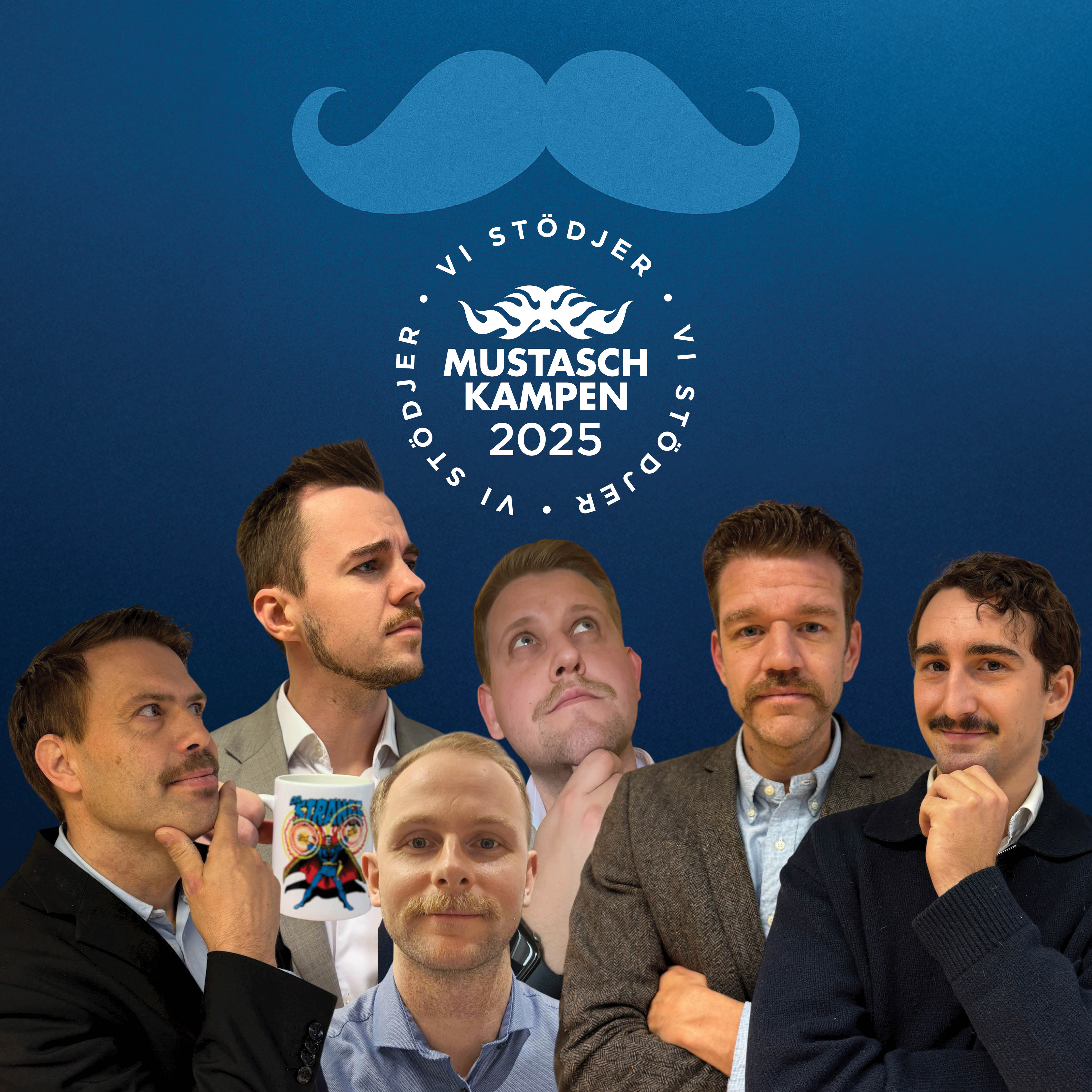 Sex män med mustascher poserar framför en blå bakgrund med texten ”Vi stödjer Mustaschkampen 2025”.